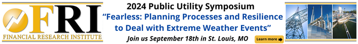 2024 Public Utility Symposium FINANCIAL RESEARCH INSTITUTE to Deal with Extreme Weather Events&quot; Join us September 18th in St. Louis, MO